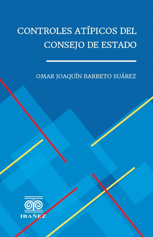 Controles atípicos del consejo de estado