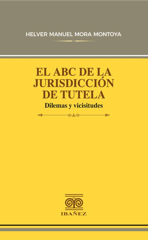 El abc de la jurisdicción de tutela