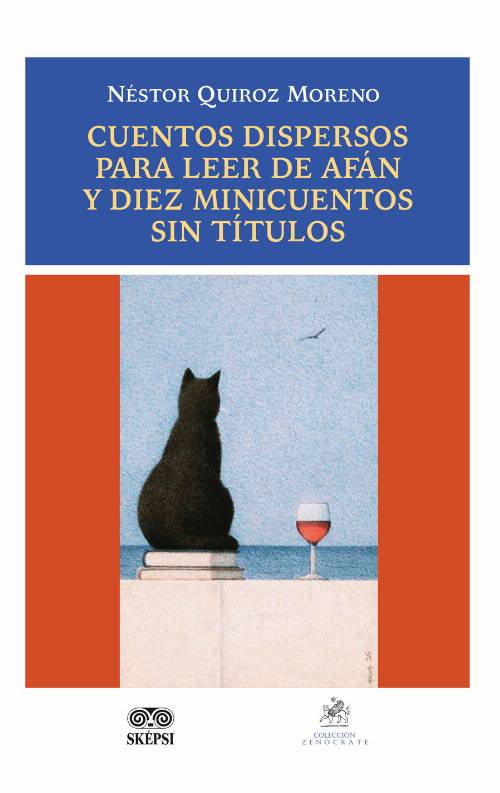Cuentos dispersos para leer de afán y diez minicuentos sin títulos