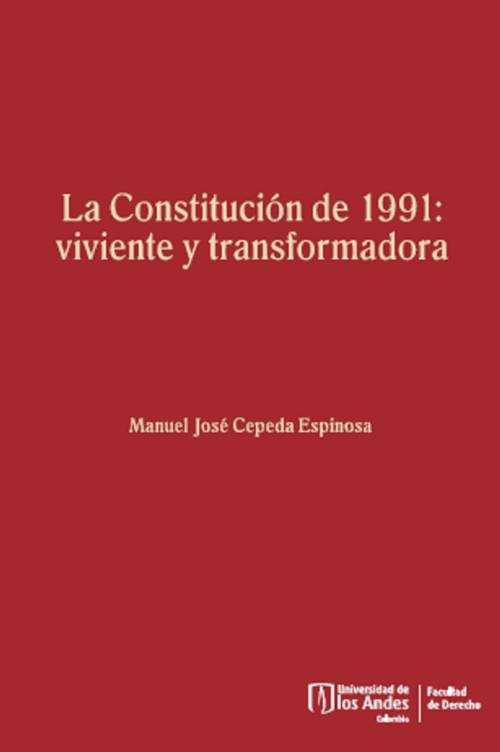 La Constitución de 1991: viviente y transformadora