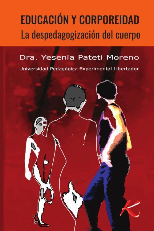 Educación y corporeidad. La despedagogización del cuerpo