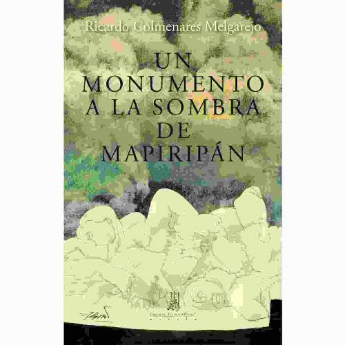 Un monumento a la sombra de Mapiripán