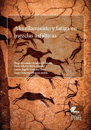 Ahuellamiento y fatiga en mezclas asfálticas