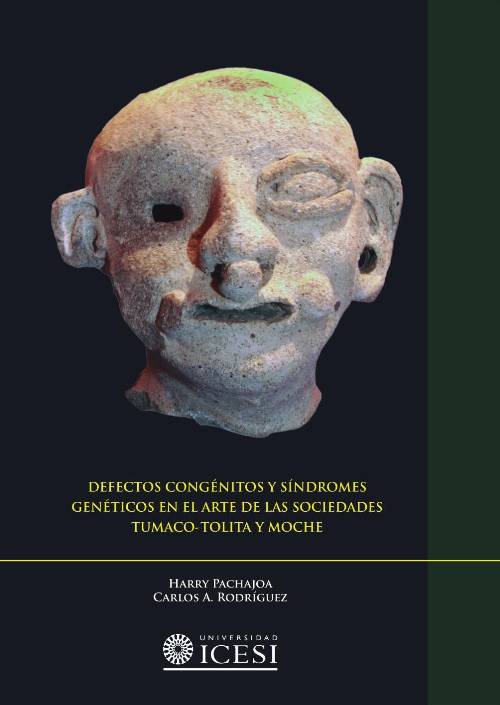Defectos congénitos y síndromes genéticos en el arte de las sociedades Tumaco-Tolita y Moche