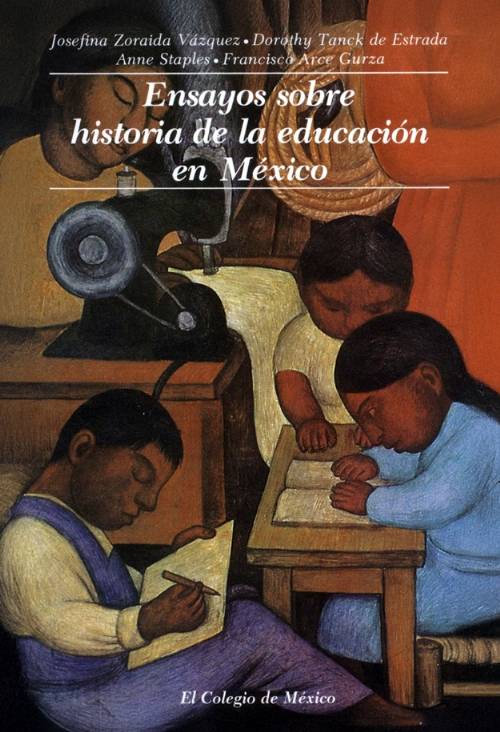 Ensayos sobre historia de la educación en México