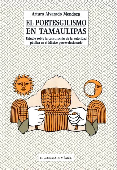El portesgilismo en Tamaulipas