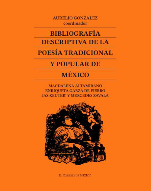 Bibliografía descriptiva de la poesía tradicional y popular de México