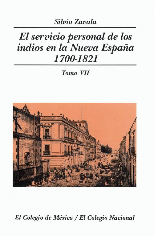 El servicio personal de los indios en la Nueva España 1700-1821 TOMO VII