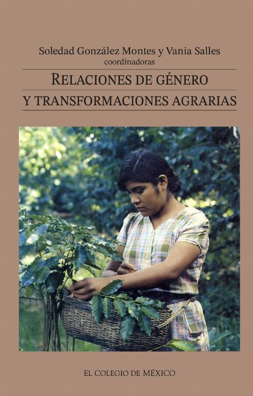 Relaciones de género y transformaciones agrarias
