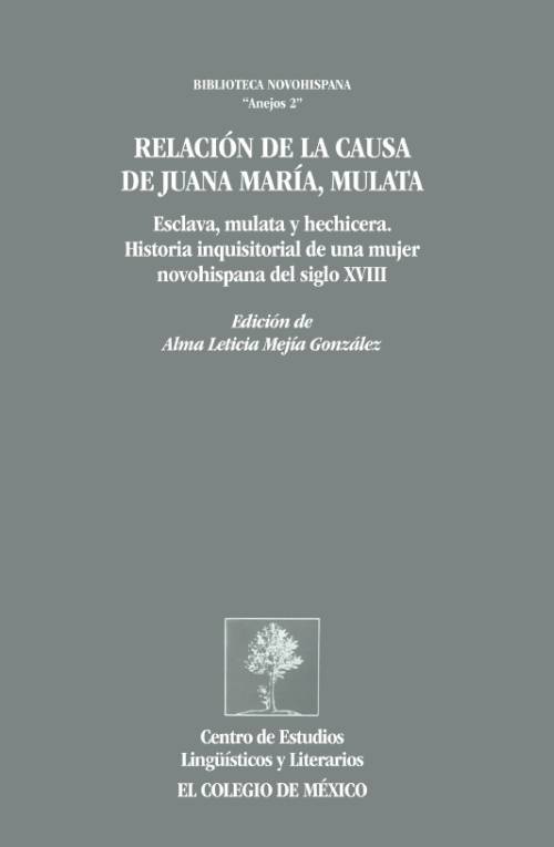 Relación de la causa de Juana María, mulata