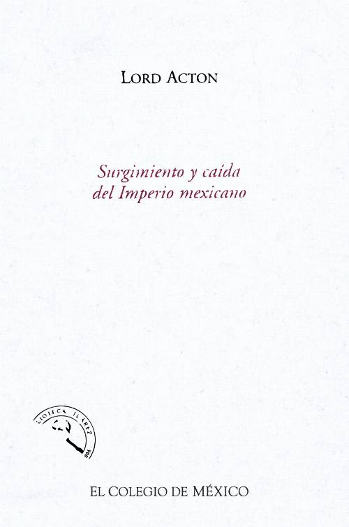 Surgimiento y caída del Imperio mexicano