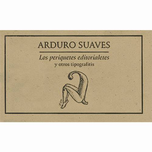 Los periquetes editoriales y otros tipograffitis