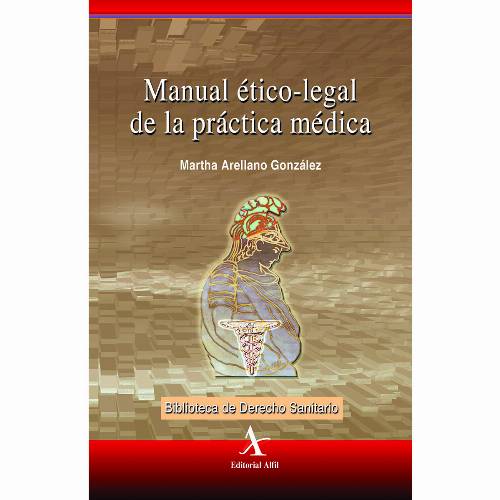 Manual ético-legal de la práctica médica