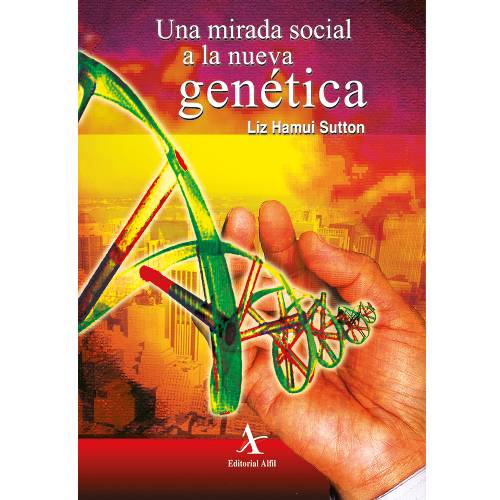 Una mirada social a la nueva genética
