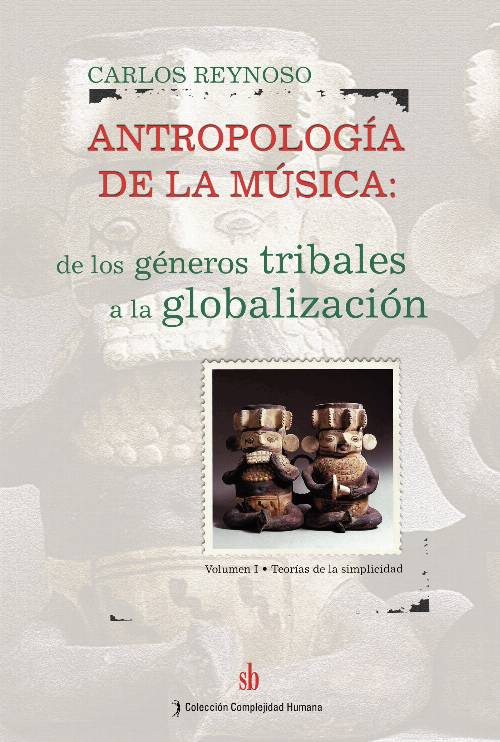 Antropología de la música. Volumen I