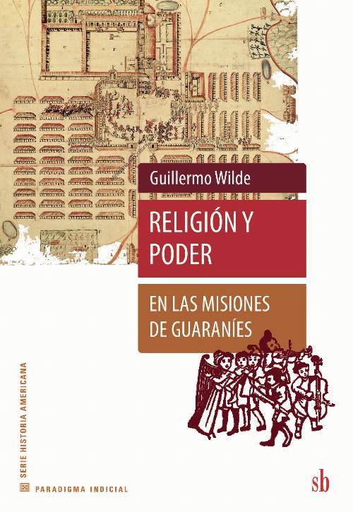 Religión y poder en las misiones de Guaraníes