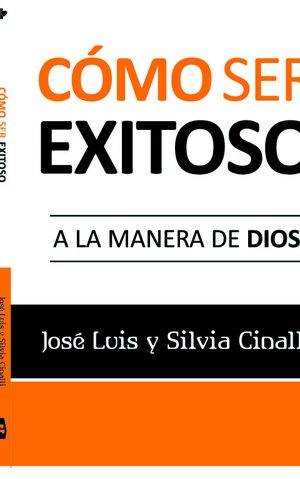 CÓMO SER EXITOSO A LA MANERA DE DIOS