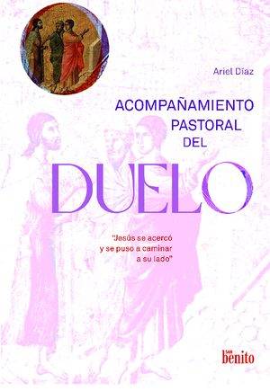 Acompañamiento pastoral del duelo. Jesús se acercó y se puso a caminar a su lado.