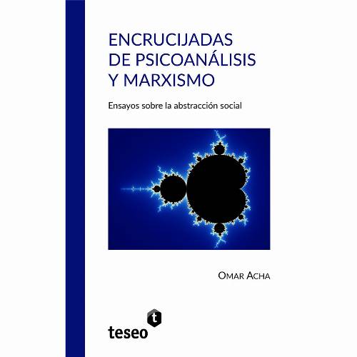 Encrucijadas de psicoanálisis y marxismo