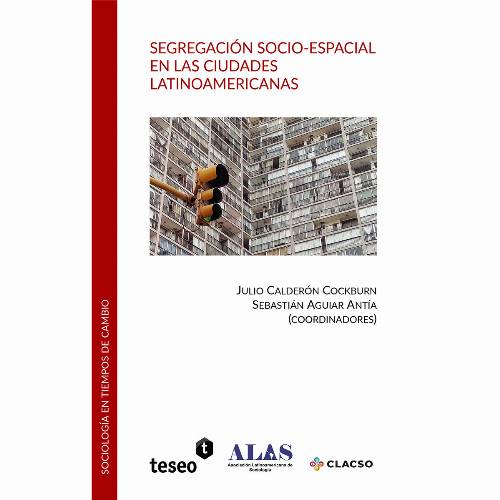 SEGREGACION SOCIO-ESPACIAL EN LAS CIUDADES LATINOAMERICANAS