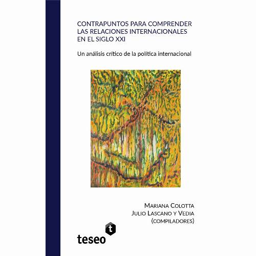 CONTRAPUNTOS PARA COMPRENDER LAS RELACIONES INTERNACIONALES EN EL SIGLO XXI
