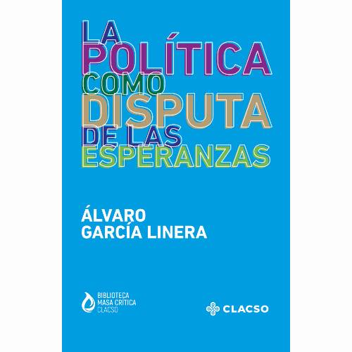 La política como disputa de las esperanzas