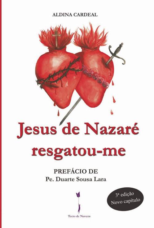 Jesus de Nazaré resgatou-me
