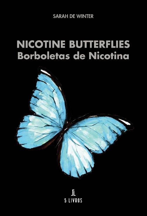 Nicotine Butterflies/ Borboletas de Nicotina