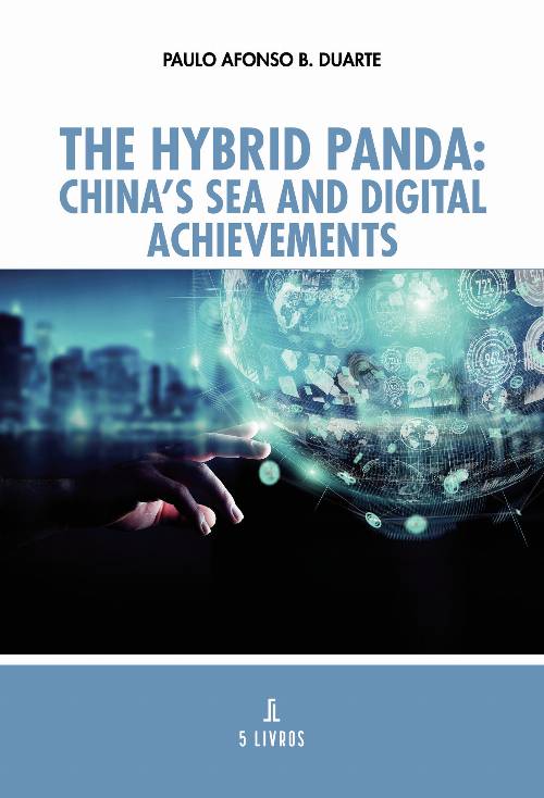 The Hybrid Panda: Chinas Sea and Digital Achievements