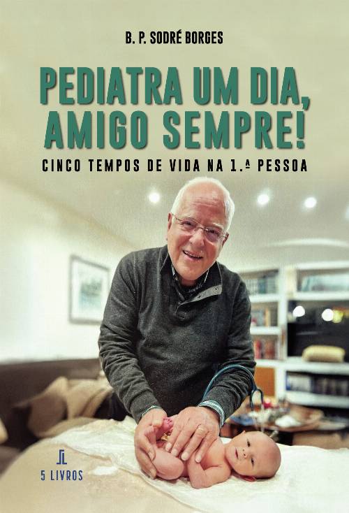 Pediatra Um Dia, Amigo Sempre