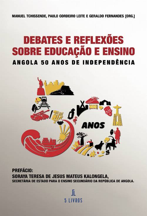 Debates e ReflexUcirc;ões Sobre EducaUcirc;çUcirc;ão e Ensino:Angola