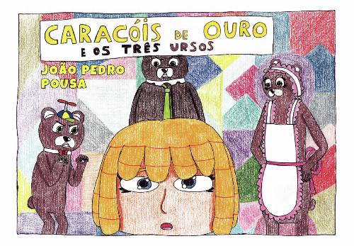 Caracóis de ouro e os trªs ursos