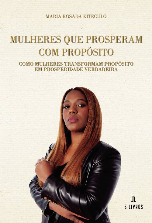 Mulheres que prosperam com propósito