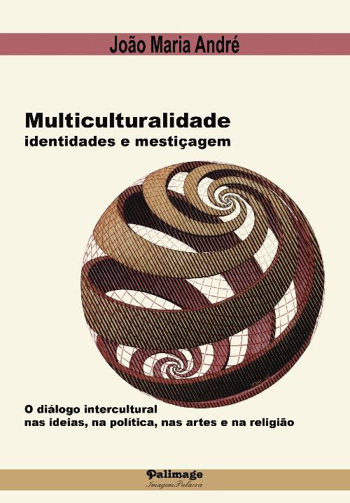 Multiculturalidade, identidades e mestiçagem: