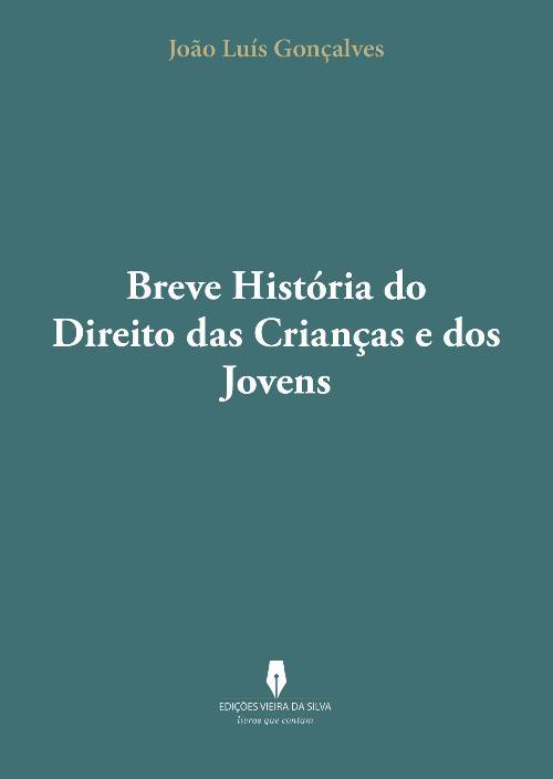 BREVE HISTÓRIA DO DIREITO DAS CRIANáAS E DOS JOVENS