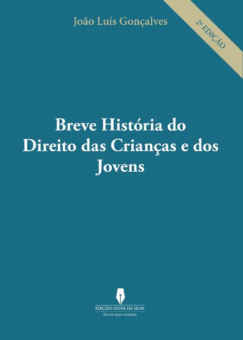 BREVE HISTORIA DOS DIREITOS DAS CRIANUcirc;áAS E JOVENS, 2ª EdiUcirc;çUcirc;ão