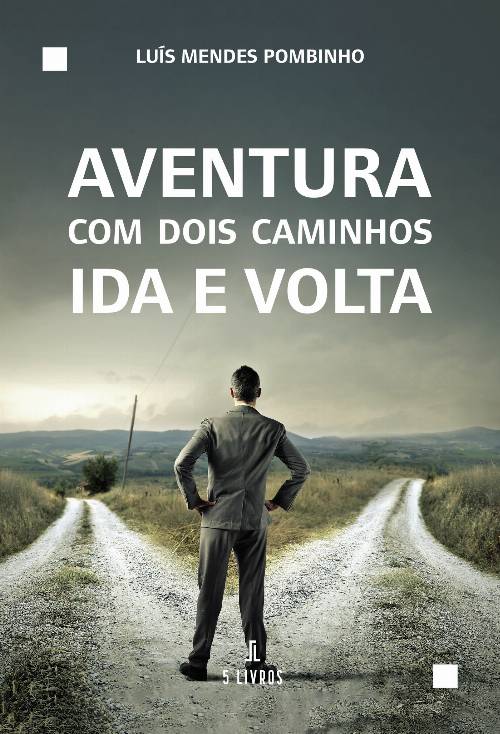 Aventura com dois caminhos, Ida e Volta