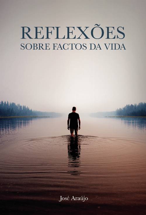 ReflexUcirc;ões sobre factos da vida