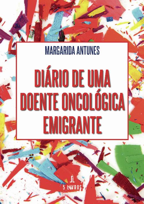 Diário de uma doente oncológica emigrante