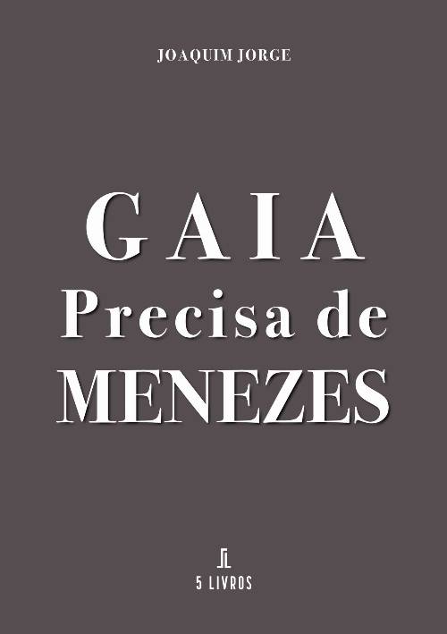 Gaia precisa de Menezes