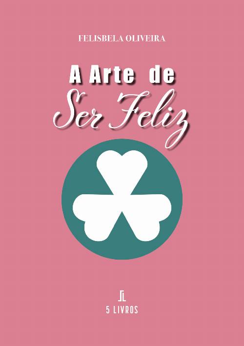 A Arte de Ser Feliz