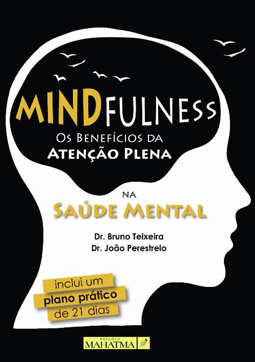 Mindfulness – Os Benefícios da AtenUcirc;çUcirc;ão Plena na Saúde Mental