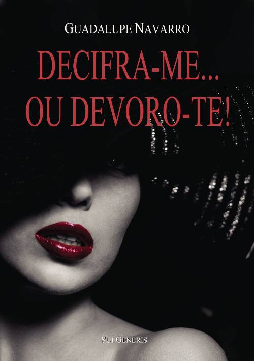 DECIFRA-ME… OU DEVORO-TE!