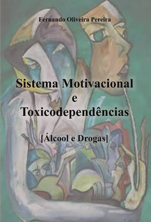 Sistema Motivacional e ToxicodependUcirc;ªncias