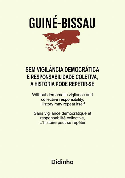 Guiné-Bissau | Sem vigilância democrática e responsabilidade coletiva, a história pode repetir-se
