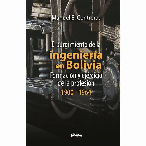 El surgimiento de la ingeniería en Bolivia