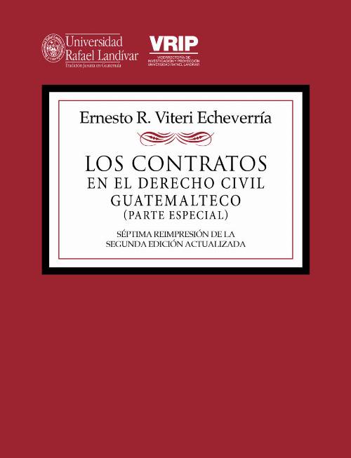 Los contratos en el derecho civil guatemalteco(Parte especial)séptima reimpresión de la segunda edición actualizada