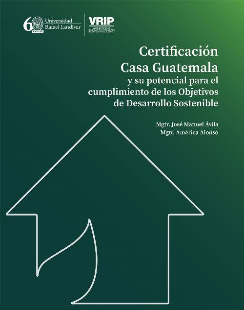 Certificación CASA Guatemala y su potencial para el cumplimiento de los Objetivos de Desarrollo Sostenible