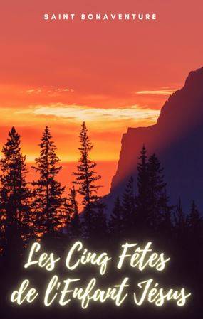 Les Cinq Fêtes de lEnfant Jésus