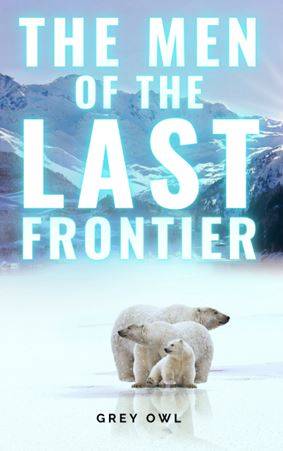 The Men of the Last Frontier